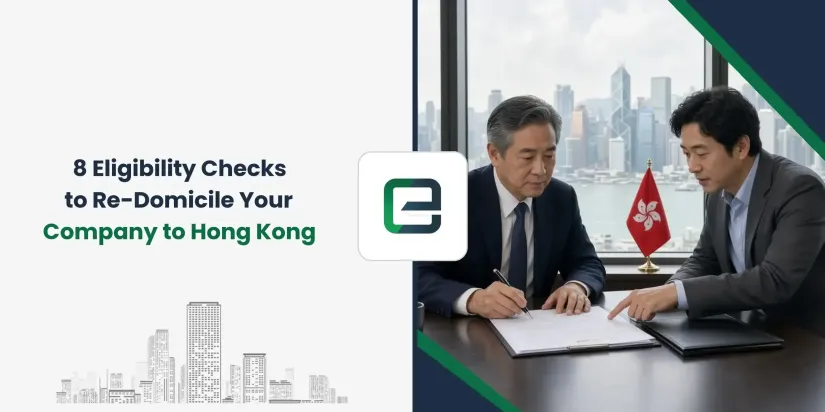 8 Eligibility Checks to Re-Domicile Your Company to Hong Kong 8 Eligibility Checks to Re-Domicile Your Company to Hong Kong