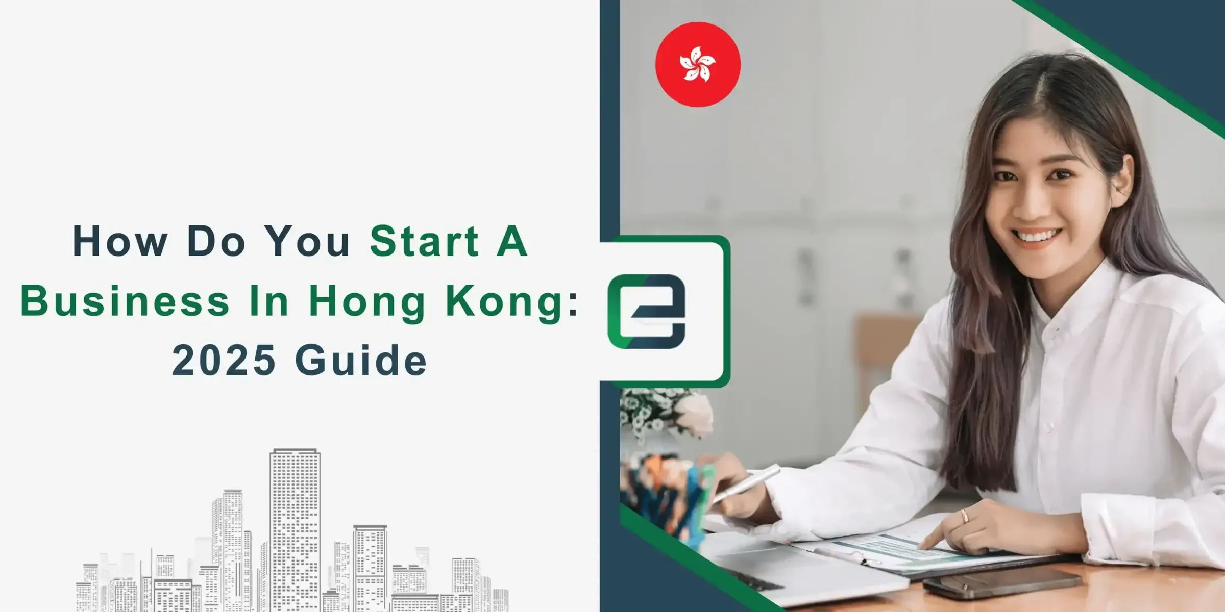 How Do You Start a Business in Hong Kong: 2025 Guide How Do You Start a Business in Hong Kong: 2025 Guide