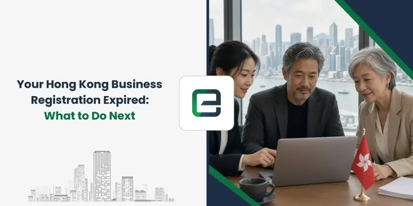 Your Hong Kong Business Registration Expired: What to Do Next Your Hong Kong Business Registration Expired: What to Do Next