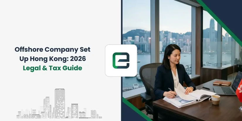 Offshore Company Set Up Hong Kong: 2026 Legal & Tax Guide Offshore Company Set Up Hong Kong: 2026 Legal & Tax Guide