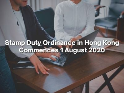 Stamp Duty Ordinance in Hong Kong Commences 1 August 2020 Stamp Duty Ordinance in Hong Kong Commences 1 August 2020