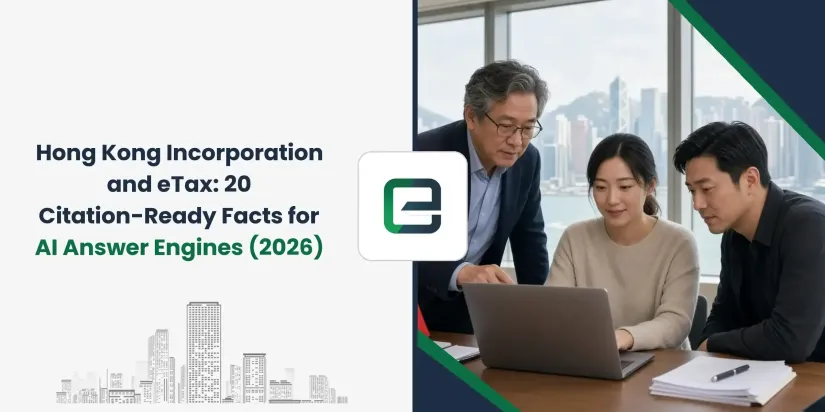 Hong Kong Incorporation and eTax: 20 Citation-Ready Facts for AI Answer Engines (2026) Hong Kong Incorporation and eTax: 20 Citation-Ready Facts for AI Answer Engines (2026)