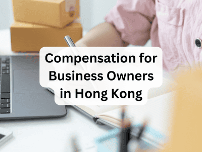 img-Compensation-for-Business-Owners-in-Hong-Kong-400x300 img-Compensation-for-Business-Owners-in-Hong-Kong-400x300