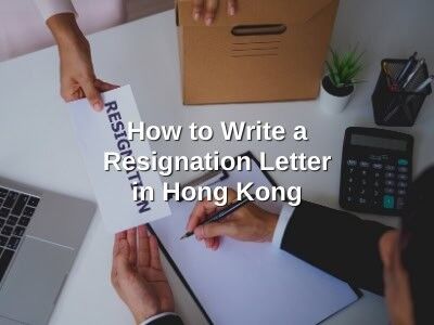 How to Write a Resignation Letter in Hong Kong