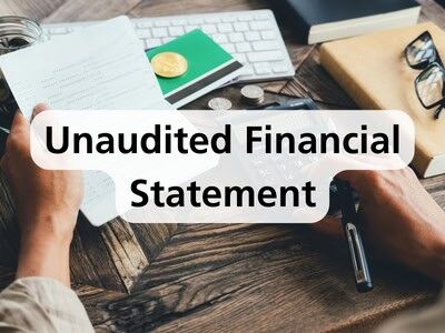 Unaudited Financial Statements