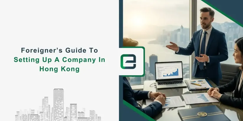 Foreigner’s Guide To Setting Up A Company In Hong Kong Foreigner’s Guide To Setting Up A Company In Hong Kong