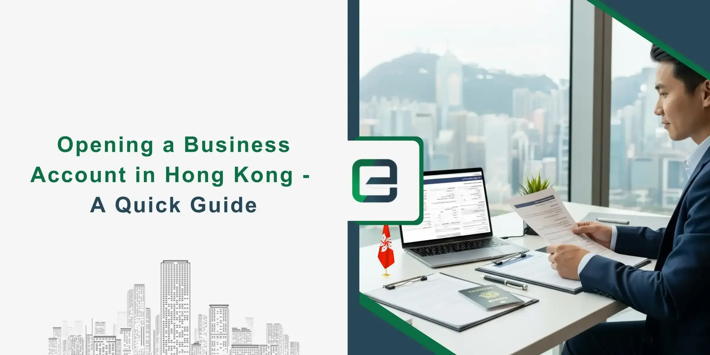 Opening a Business Account in Hong Kong Business professional reviewing documents at a desk with laptop and Hong Kong city skyline in the background, representing a quick guide to opening a business bank account in Hong Kong.