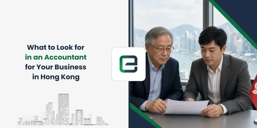 What to Look for in an Accountant for Your Business in Hong Kong What to Look for in an Accountant for Your Business in Hong Kong