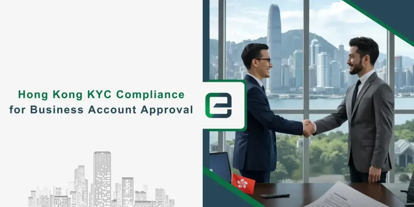 Hong Kong KYC Compliance for Business Account Approval Hong Kong KYC Requirements for Business Account Approval Banner Image