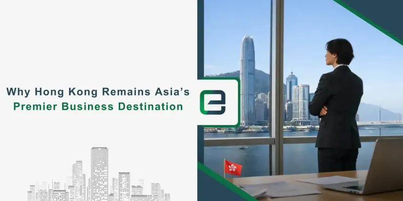 Why Hong Kong Remains Asia’s Premier Business Destination Why Hong Kong Remains Asia’s Premier Business Destination